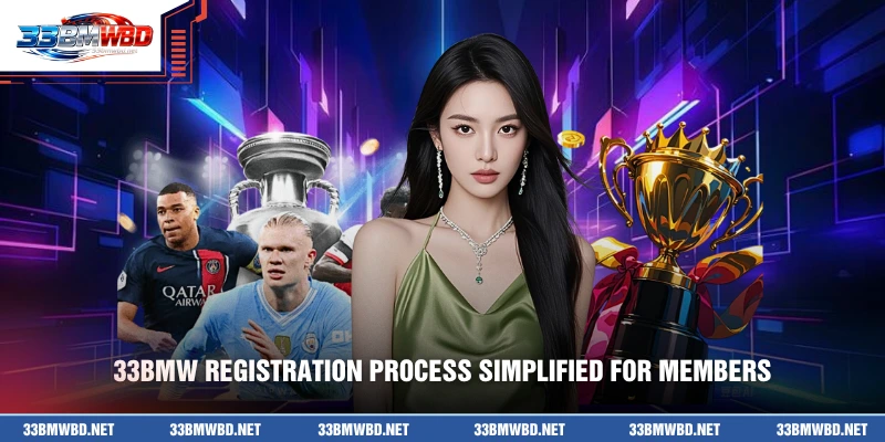 33BMW registration process simplified for members