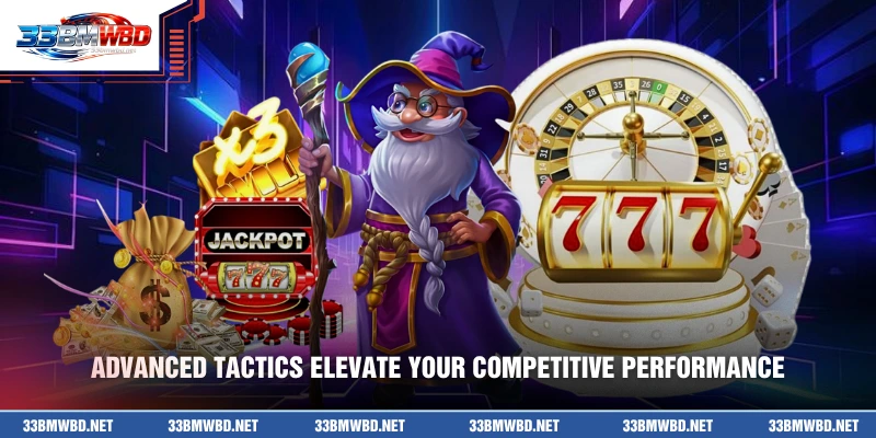 Advanced tactics elevate your competitive performance