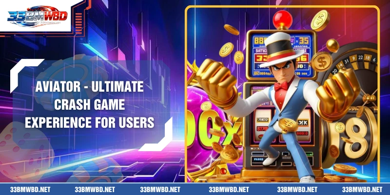 Aviator - Ultimate Crash Game Experience For Users