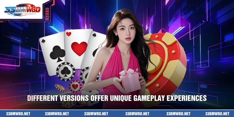 Different versions offer unique gameplay experiences