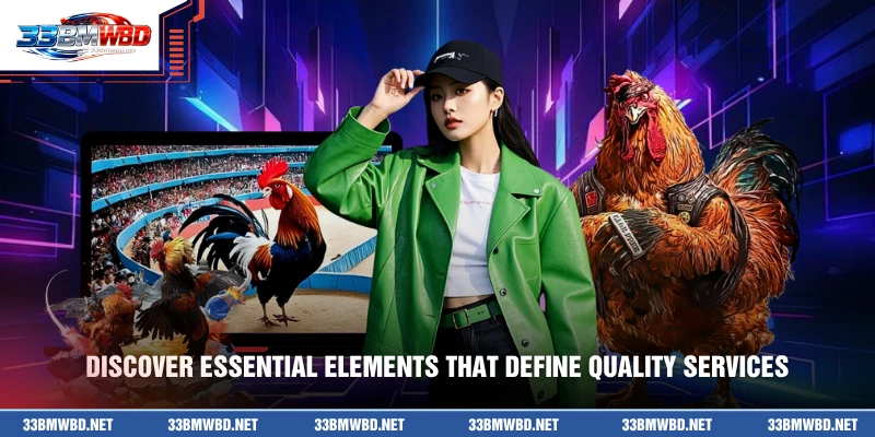 Discover essential elements that define quality services