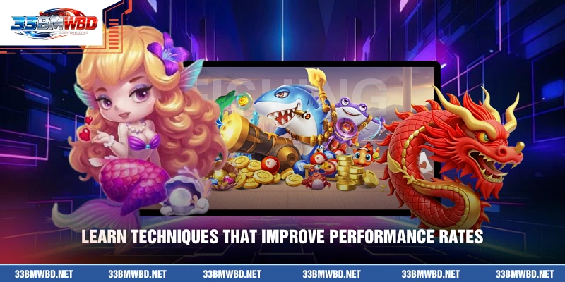 Learn techniques that improve performance rates