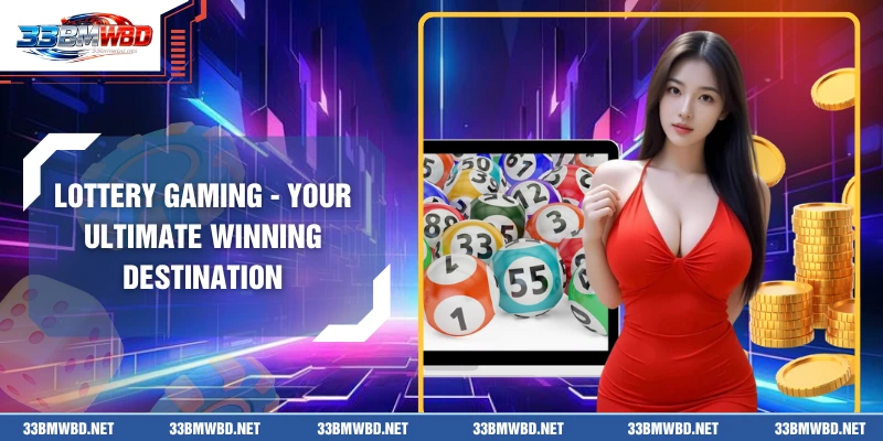 Lottery Gaming - Your Ultimate Winning Destination