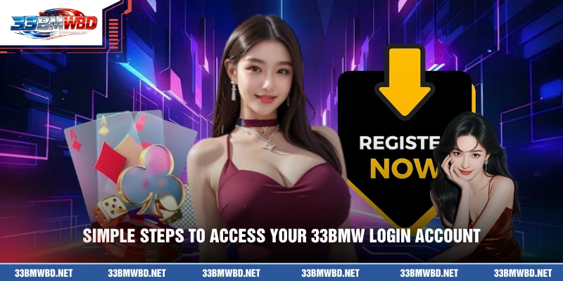 Simple steps to access your 33BMW Login account