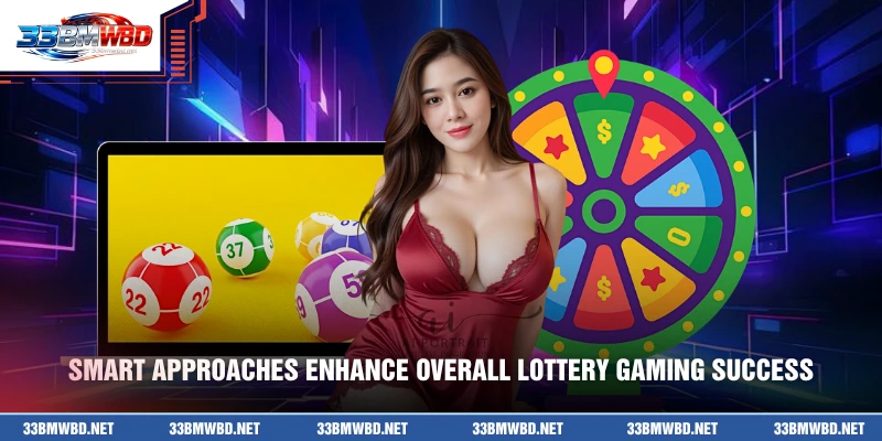 Smart approaches enhance overall lottery gaming success