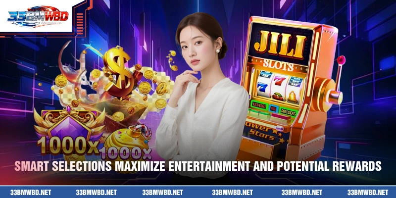 Smart selections maximize entertainment and potential rewards